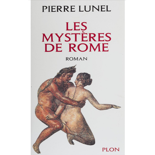 Les mystères de Rome - Pierre Lunel