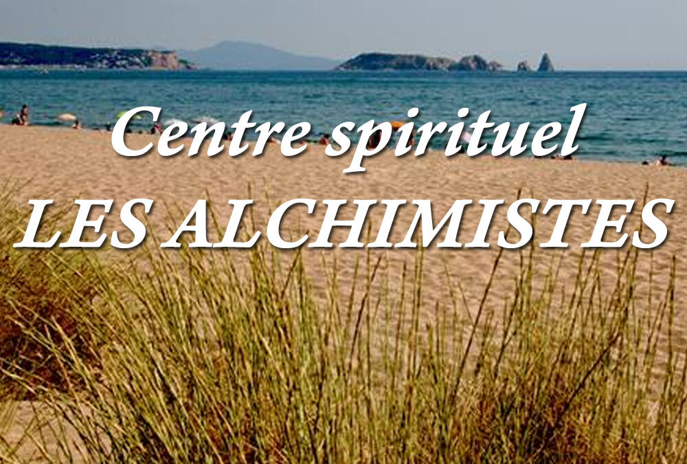 Centre de rencontre et de ressource spirituelle « LES ALCHIMISTES »